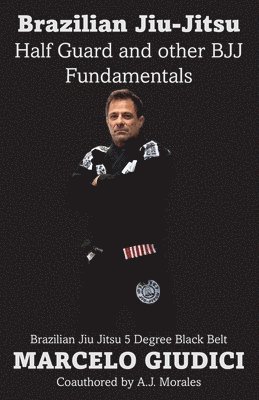 Half Guard and other BJJ Fundamentals 1