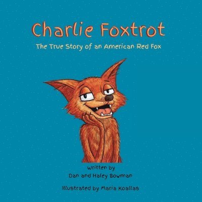 Charlie Foxtrot: The True Story of an American Red Fox