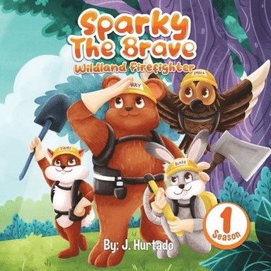 bokomslag Sparky The Brave Wildland Firefighter