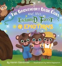 bokomslag The Braveheart Bear Cubs and The Enchanted Forest of Emotions