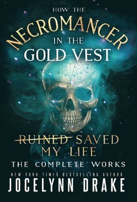 bokomslag How the Necromancer in the Gold Vest Saved My Life