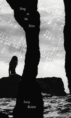 Larry Beckett - Song to the Siren, Inbunden
