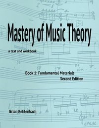 bokomslag Mastery of Music Theory, Book 1