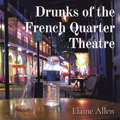 Drunks of the French Quarter Theatre 1