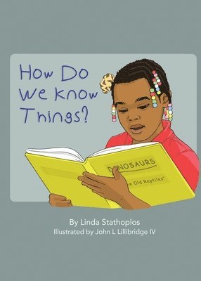 How Do We Know Things? 1