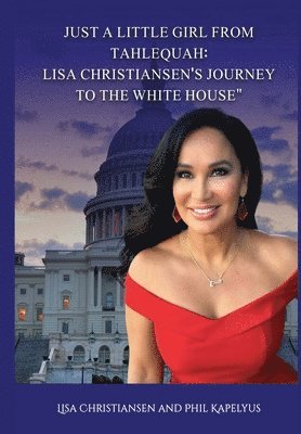 Lisa Christine Christiansen, Phil Kapelyus - Just A Little Girl From Tahlequah, Inbunden