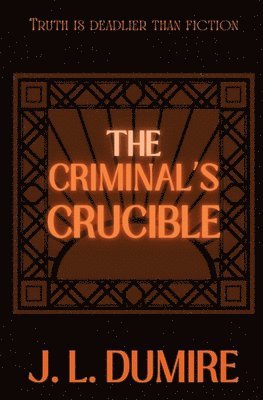 The Criminal's Crucible 1