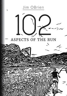 Jim Obrien, Jim OBrien - 102 Aspects Of The Run, Häftad
