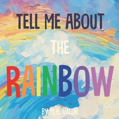 Tell Me About the Rainbow 1