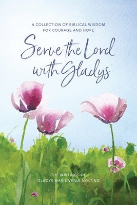 Serve the Lord with Gladys 1