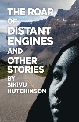 The Roar of Distant Engines and Other Stories 1