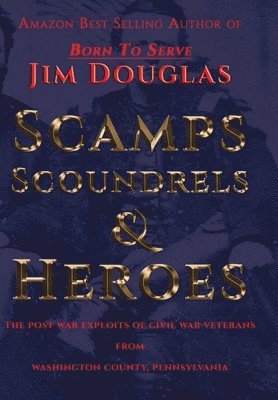Scamps, Scoundrels & Heroes 1