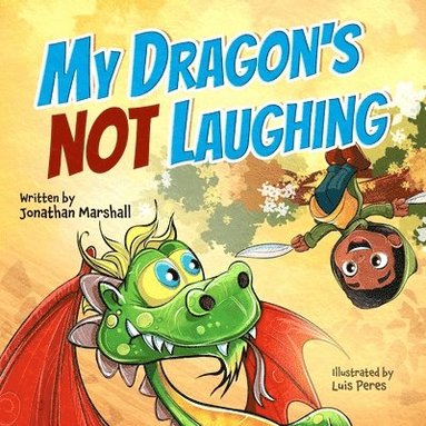Jonathan Marshall - My Dragon's Not Laughing, Häftad