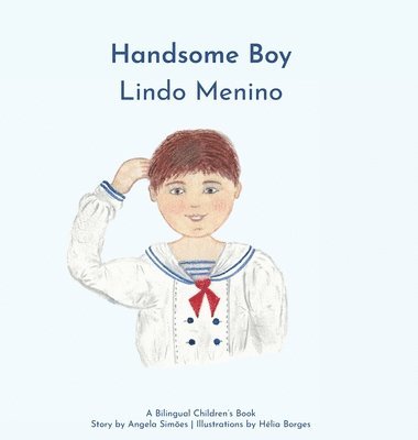 Angela Costa Simoes - Lindo Menino, Handsome Boy, Inbunden