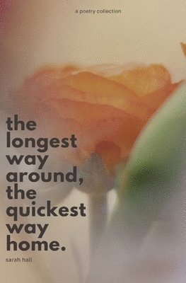 The Longest Way Around, the Quickest Way Home 1