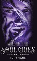 Where the Soul Goes 1