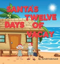 bokomslag Santa' 12 Days of Vacay