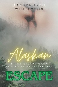 bokomslag Alaskan Escape