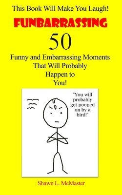 Shawn McMaster - Funbarrassing, Häftad