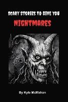 Scary Stories To Give You Nightmares