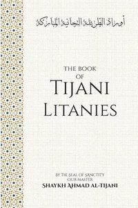 bokomslag The Book of Tijani Litanies