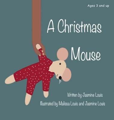 Jasmine Louis - Christmas Mouse, Inbunden