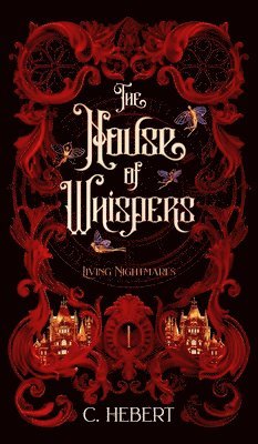 C Hebert, C. Hebert - House of Whispers, Inbunden