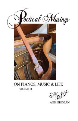 bokomslag Poetic Musings on Pianos, Music & Life - Volume II