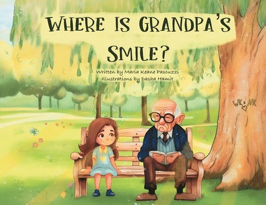 Maria Keane Pascuzzi - Where Is Grandpa's Smile?, Häftad
