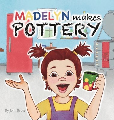 Madelyn Makes Pottery