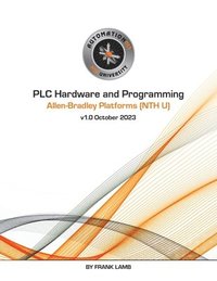 bokomslag PLC Hardware and Programming - Allen-Bradley Platforms (NTH U)