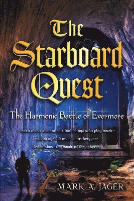 Mark Aaa Jager, Mark AAa Jager - Starboard Quest- The Harmonic Battle Of Evermore, Häftad