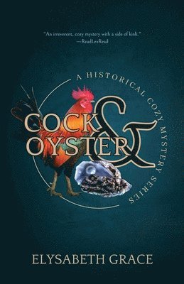 bokomslag The Cock & Oyster Historical Cozy Mystery