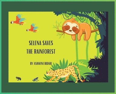 bokomslag Selena Saves the Rainforest