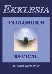 bokomslag Ekklesia In Glorious Revival