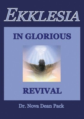 Ekklesia In Glorious Revival 1