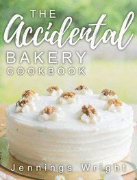 bokomslag Accidental Bakery Cookbook