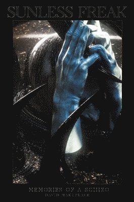 David Makepeace - Sunless Freak, Häftad