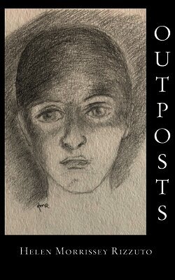 Helen Morrissey Rizzuto - Outposts, Häftad