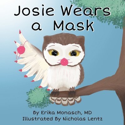 Erika Monasch, Jennifer Navarre - Josie Wears a Mask, Häftad