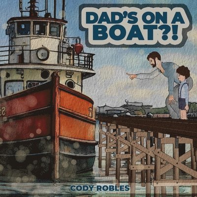 Dad's on a Boat?! 1