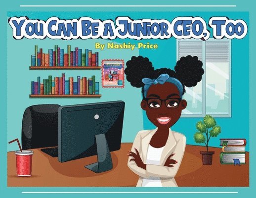 You Can Be A Junior CEO, Too