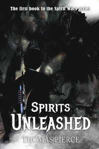 bokomslag Spirits Unleashed