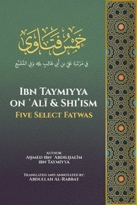 bokomslag Ibn Taymiyya on &#703;Al&#299; and Shi'ism