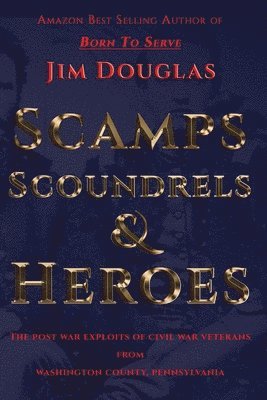 Jim Douglas - Scamps Scoundrels & Heroes, Häftad