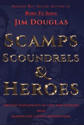 Scamps Scoundrels & Heroes 1