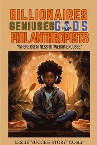 bokomslag Billionaires. Geniuses. Gods. Philanthropist.