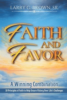 Faith and Favor, a Winning Combination 1