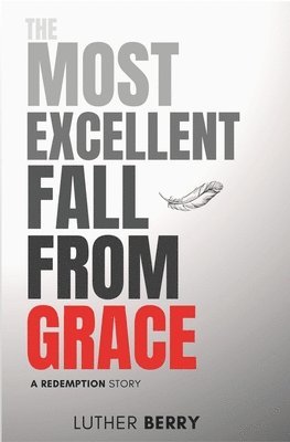 The Most Excellent Fall From Grace 1