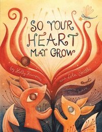 bokomslag So Your Heart May Grow